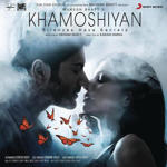 Khamoshiyan (2015) Mp3 Songs